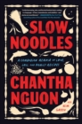Slow Noodles : A Recipe for Rebuilding a Lost Civilization - Book