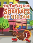 The Turkey with Sneakers on His Feet - Book