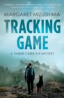 Tracking Game : A Timber Creek K-9 Mystery - Book