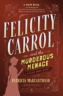 Felicity Carrol And The Murderous Menace : A Felicity Carrol Mystery - Book