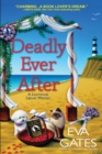 Deadly Ever After : A Lighthouse Library Mystery - Book