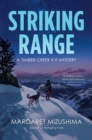 Striking Range : A Timber Creek K-9 Mystery - Book