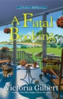 A Fatal Booking : A Booklover's B&B Mystery - Book