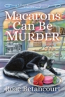 Macarons Can Be Murder - Book