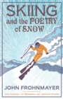 Skiing and the Poetry of Snow - Book