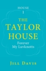 The Taylor House : Forever My Luvknotts - Book