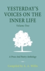 Yesterday's Voices on the Inner Life : Volume Two: A Prose and Poetry Anthology - Book