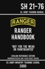 US Army Ranger Handbook SH 21-76 - "Black Cover" Version (2000 Civilian Reference Edition) : Manual Of Army Ranger Training, Wilderness Operations, Mountaineering, and Survival - Book
