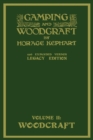 Camping And Woodcraft Volume 2 - The Expanded 1916 Version (Legacy Edition) : The Deluxe Masterpiece On Outdoors Living And Wilderness Travel - Book