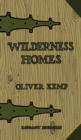 Wilderness Homes (Legacy Edition) : A Classic Manual On Log Cabin Lifestyle, Construction, And Furnishing - Book