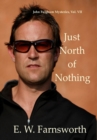 Just North of Nothing : John Fulghum Mysteries, Vol. VII - Book