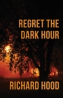 Regret the Dark Hour - Book