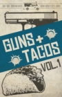 Guns + Tacos Vol. 1 - Book