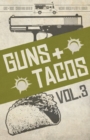 Guns + Tacos Vol. 3 - Book
