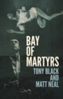 Bay of Martyrs - Book