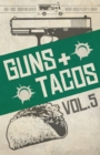 Guns + Tacos Vol. 5 - Book