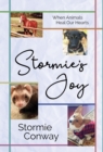 Stormie's Joy : When Animals Heal Our Hearts - Book