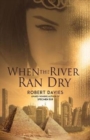When the River Ran Dry - Book