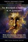 The Whisperer in Darkness (Academic Edition) : With Introduction, Author Bio, Study Guide & Chapter Quizzes - Book