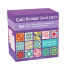 Quilt Builder Card Deck Set #2 : 40 New Blocks, 8 New Layouts, Unlimited Possibilities - Book