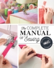 The Complete Manual of Sewing : 120 Visual Lessons for Beginners - Book