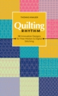 Quilting Rhythm : 98 Innovative Designs for Free-Motion & Digital Stitching - Book