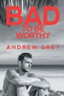 Bad to Be Worthy - Book