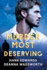 Murder Most Deserving - Book