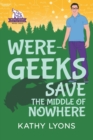 Were-Geeks Save the Middle of Nowhere - Book