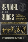 Revival of the Runes : The Modern Rediscovery and Reinvention of the Germanic Runes - Book