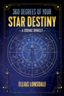 360 Degrees of Your Star Destiny : A Zodiac Oracle - Book