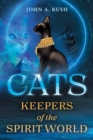 Cats : Keepers of the Spirit World - Book