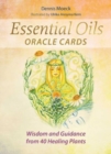 Essential Oils Oracle Cards : Wisdom and Guidance from 40 Healing Plants - Book