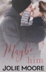 Maybe Him - Book