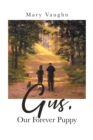 Gus, Our Forever Puppy - eBook