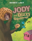 Jody the Dizzy Squirrel - Book