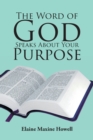 The Word of God Speaks About Your Purpose - Book