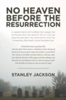 No Heaven Before the Resurrection - Book