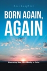 Born Again, Again : "Discovering Your New Identity in Christ" - Book