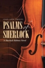 Psalms of Sherlock : A Sherlock Holmes Novel - Book