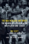 The NBA In Black And White : The Memoir of a Trailblazing NBA Player and Coach - Book