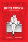 Going Remote : A Teacher's Journey - Book