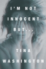 I'm Not Innocent But... - Book