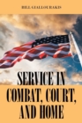 SERVICE in COMBAT, COURT, and HOME - Book