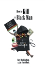 How to Kill a Black Man - eBook