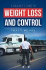 A Trucker's Guide to Weight Loss and Control - Book