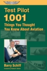 Test Pilot: 1,001 Things You Thought You Knew About Aviation - eBook