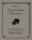 Ross's Communicative Discoveries : Quotes from Literary Fiction on Personal Communications - Book