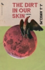 The Dirt in Our Skin - Book
