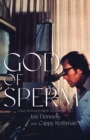 God of Sperm : Cappy Rothman’s Life in Conception - Book